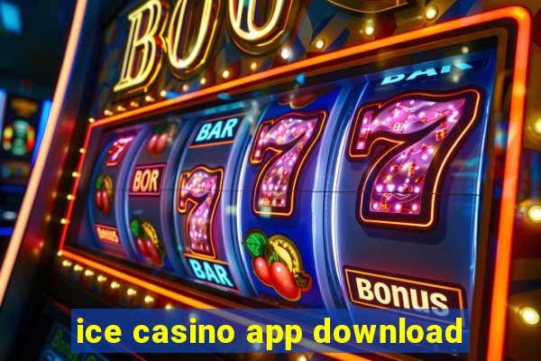 ice casino app download